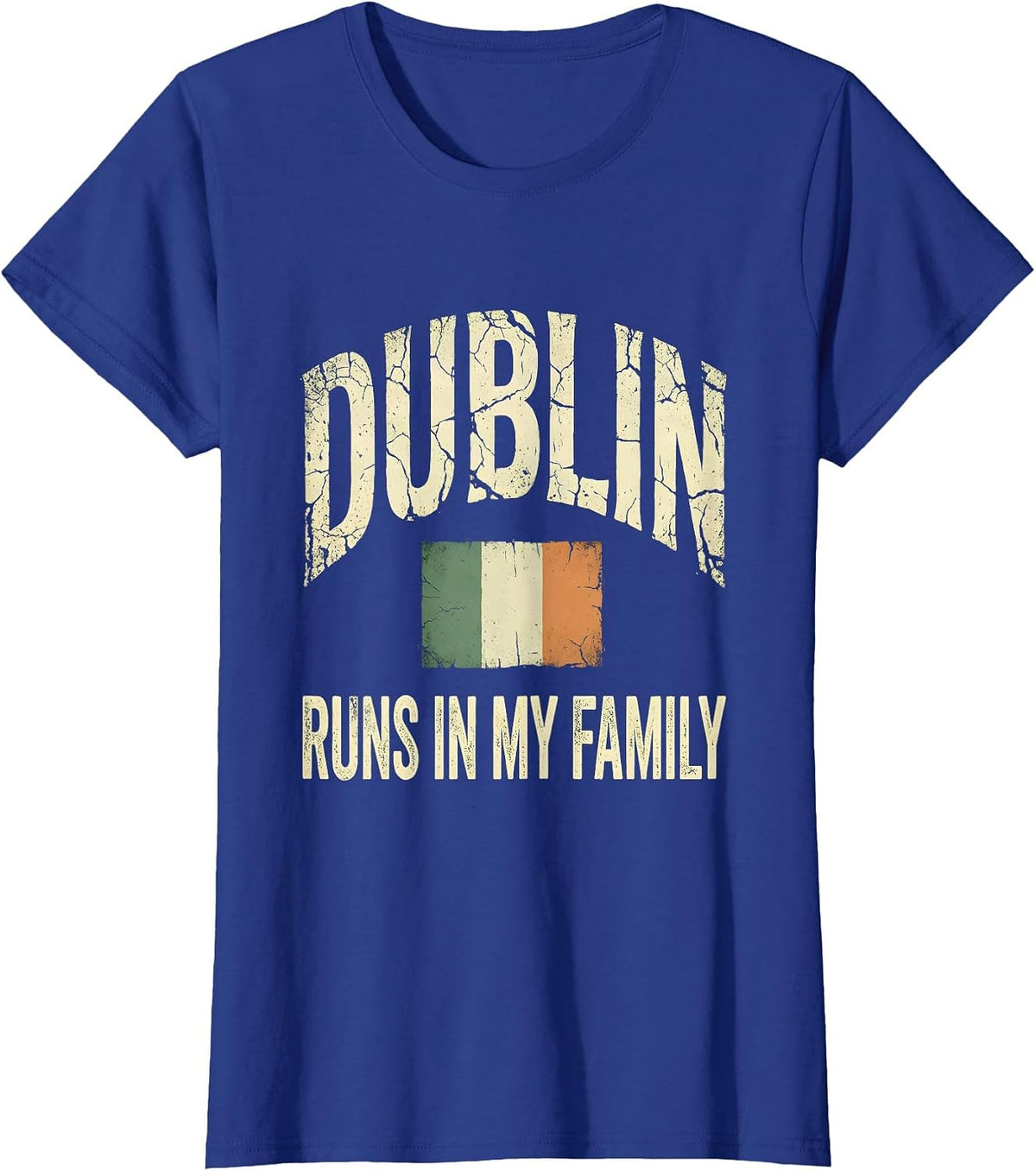 Women's Dublin Runs In My Family Distressed Irish Heritage St T-Shirt - Royal Blue