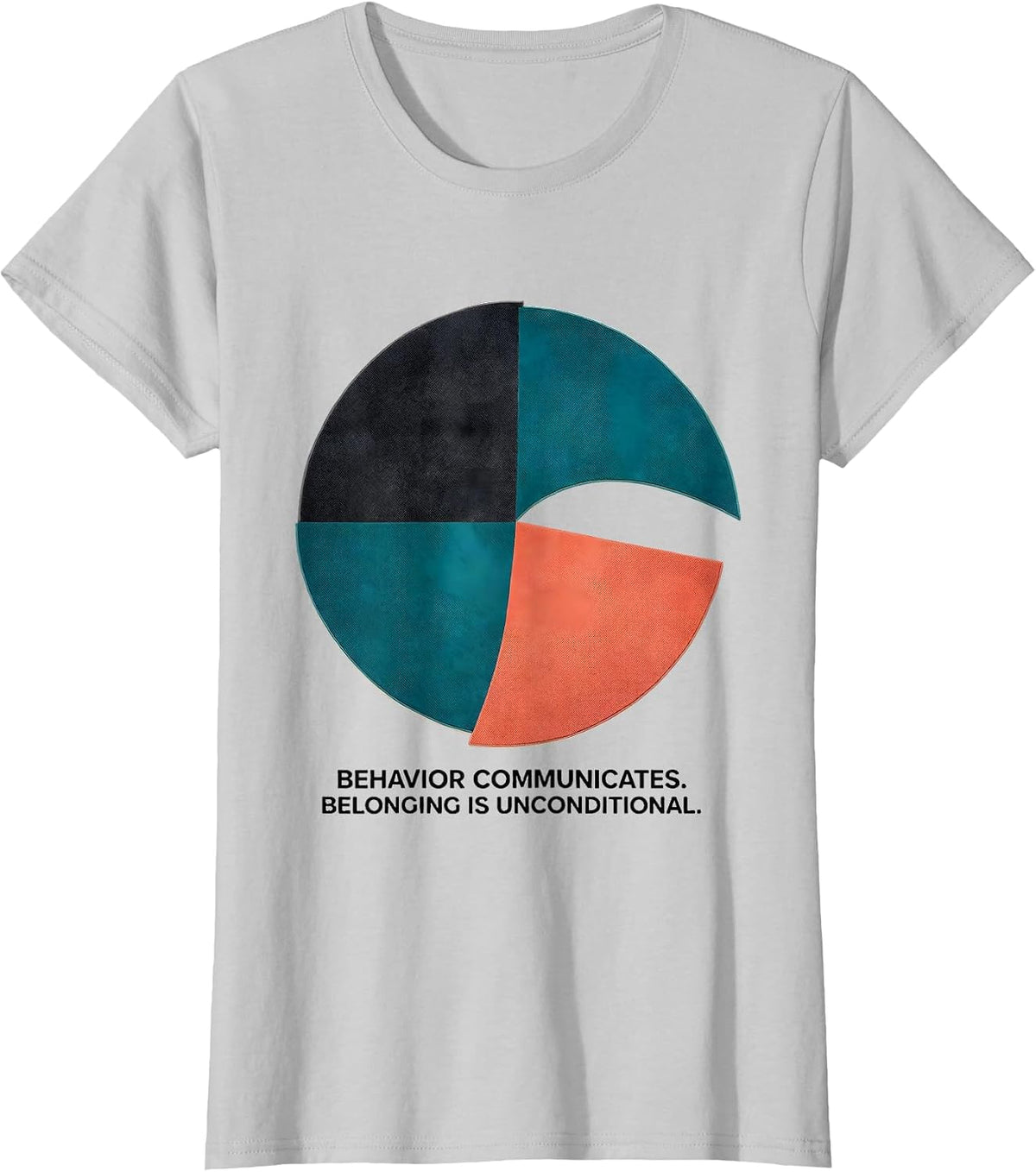 Behavior Communicates. Belonging Is Unconditional. Teacher T-Shirt - Silver Grey