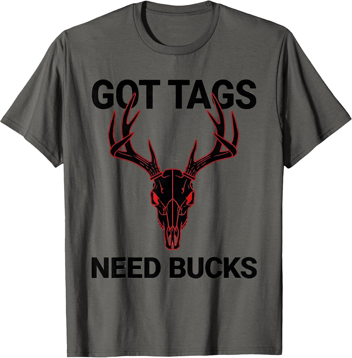 Men's Got Tags Need Bucks Deer Hunting Design T-Shirt - Asphalt Grey