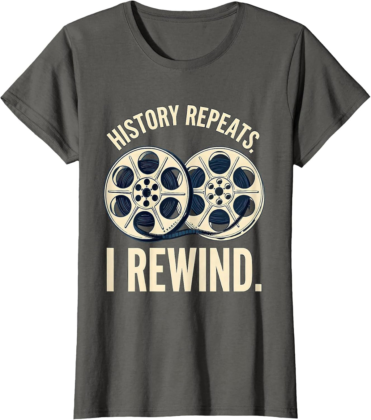 Women's History Repeats I Rewind Funny History Teacher Back To T-Shirt - Asphalt Grey