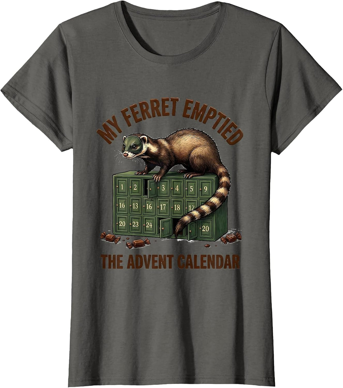Women's My Ferret Emptied The Advent Calendar Funny Ferret Lover T-Shirt - Asphalt Grey