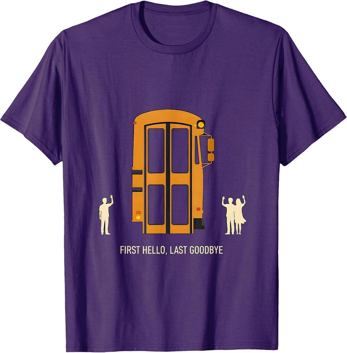 Men's First Hello, Last Goodbye Funny School Bus Driver T-Shirt - Purple