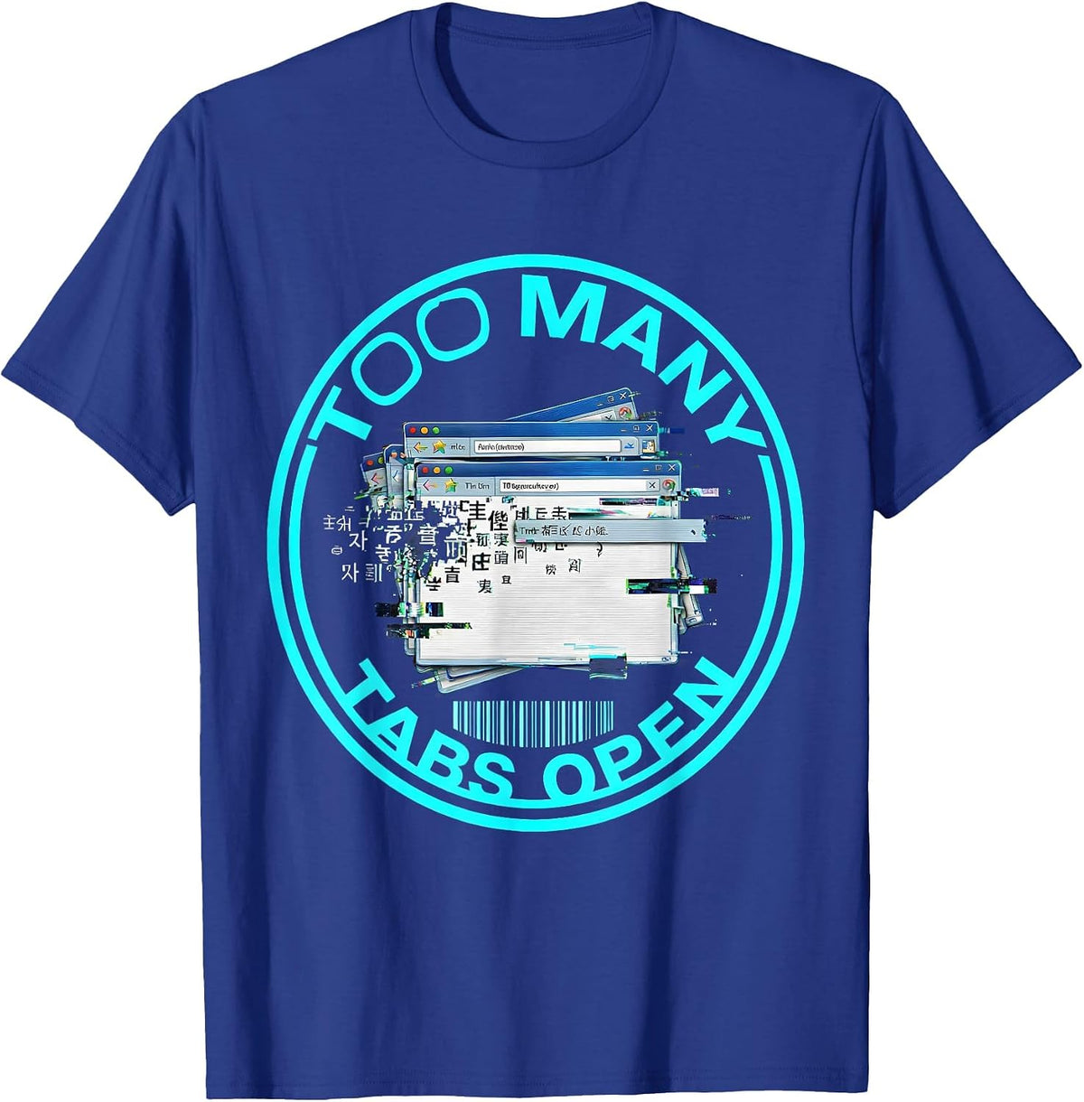 Too Many Tabs Open Funny ADHD Design T-Shirt - Royal Blue
