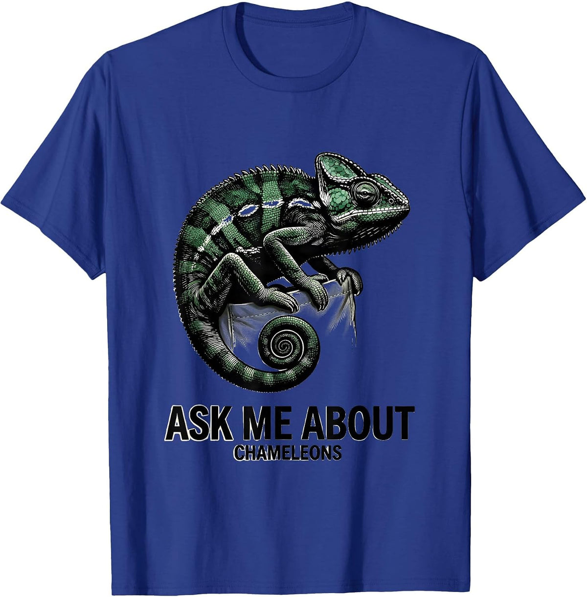 Ask Me About Chameleons Cute Reptile Lover Pocket Pet Gift T-Shirt - Royal Blue