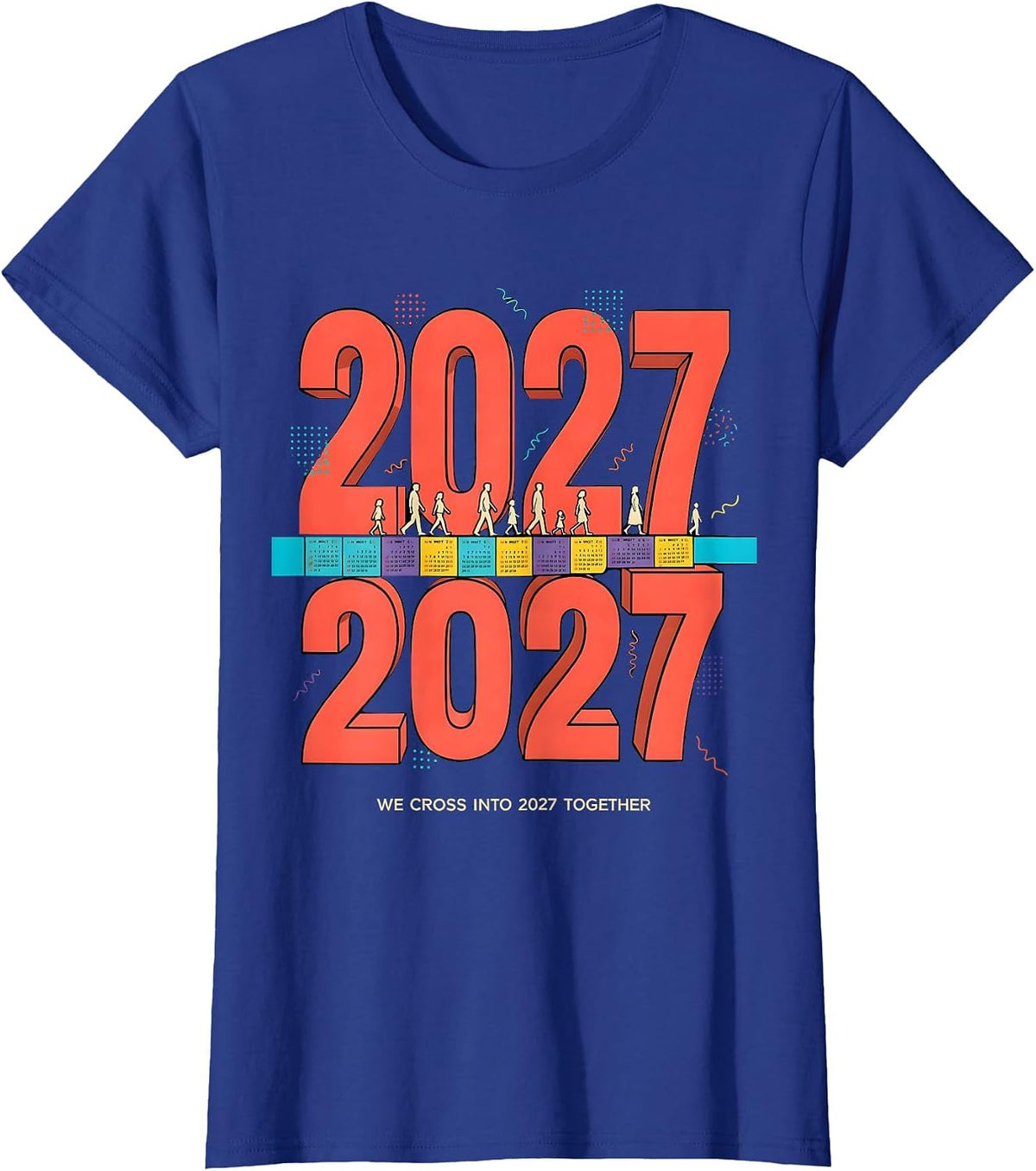 Women's We Cross Into 2027 Together Memphis Postmodern Family Party T-Shirt - Royal Blue