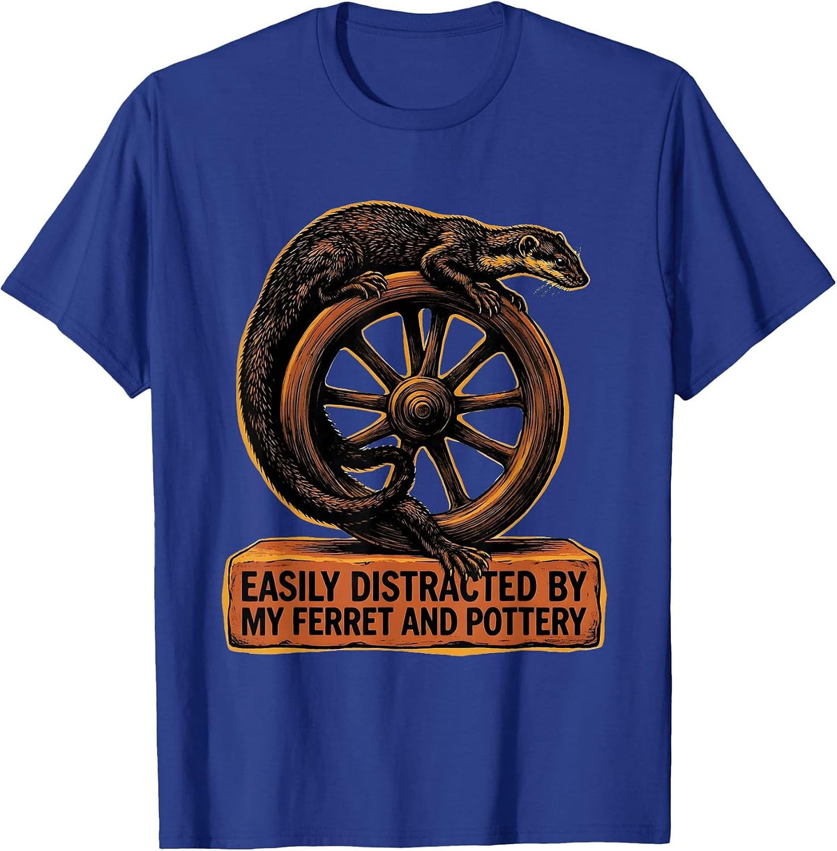 Men's Easily Distracted By My Ferret And Pottery Funny T-Shirt - Royal Blue