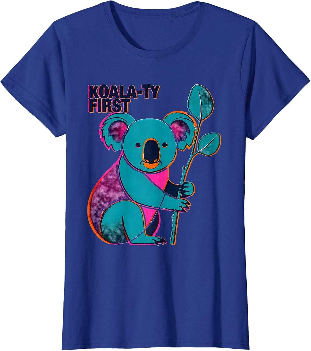Women's Koala-ty First Funny Koala Lover Animal Humor T-Shirt - Royal Blue