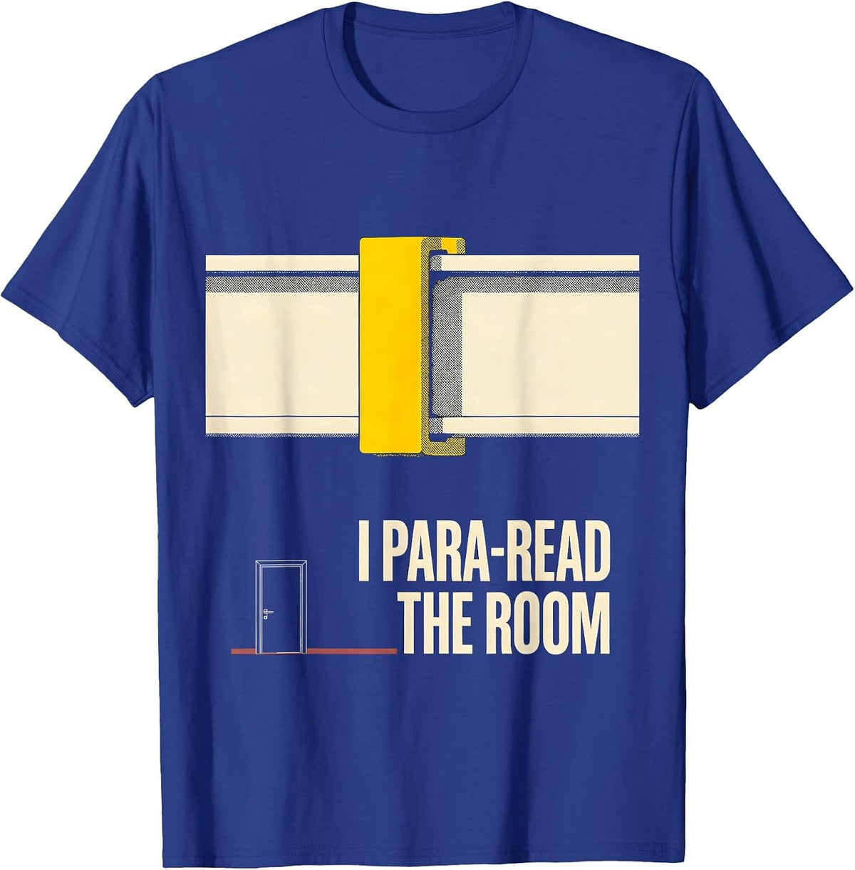 Men's I Para-Read The Room Funny Paraprofessional Para Life T-Shirt - Royal Blue