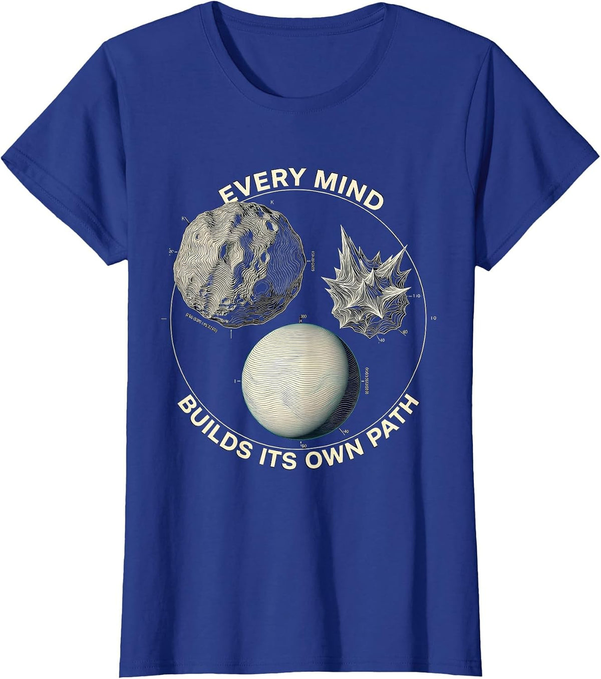 Women's Every Mind Builds Its Own Path Neurodiverse Universe Special T-Shirt - Royal Blue