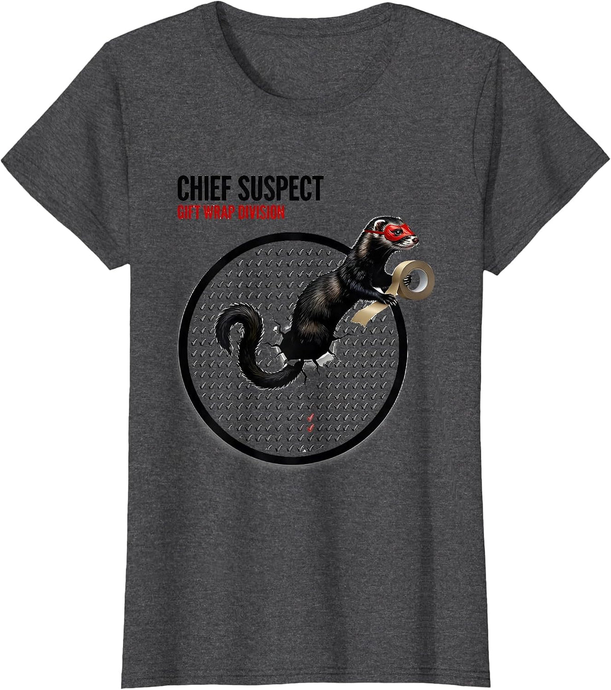 Women's Chief Suspect Gift Wrap Division Funny Ferret Lover T-Shirt - Dark Heather Grey