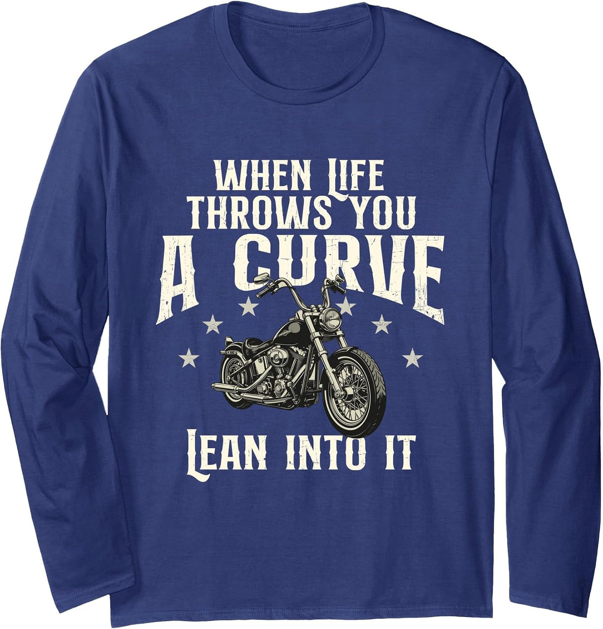 When Life Throws You A Curve Lean Into It - Biker Motorcycle Long Sleeve T-Shirt - Adult Unisex Navy Blue