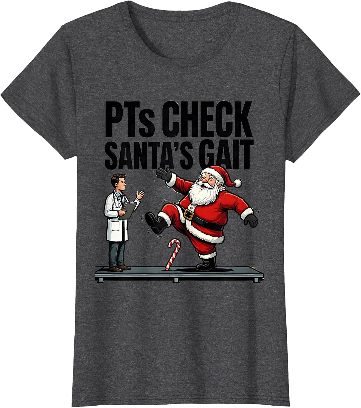 Women's PTs Check Santa's Gait Funny Physical Therapist Holiday T-Shirt - Dark Heather Grey