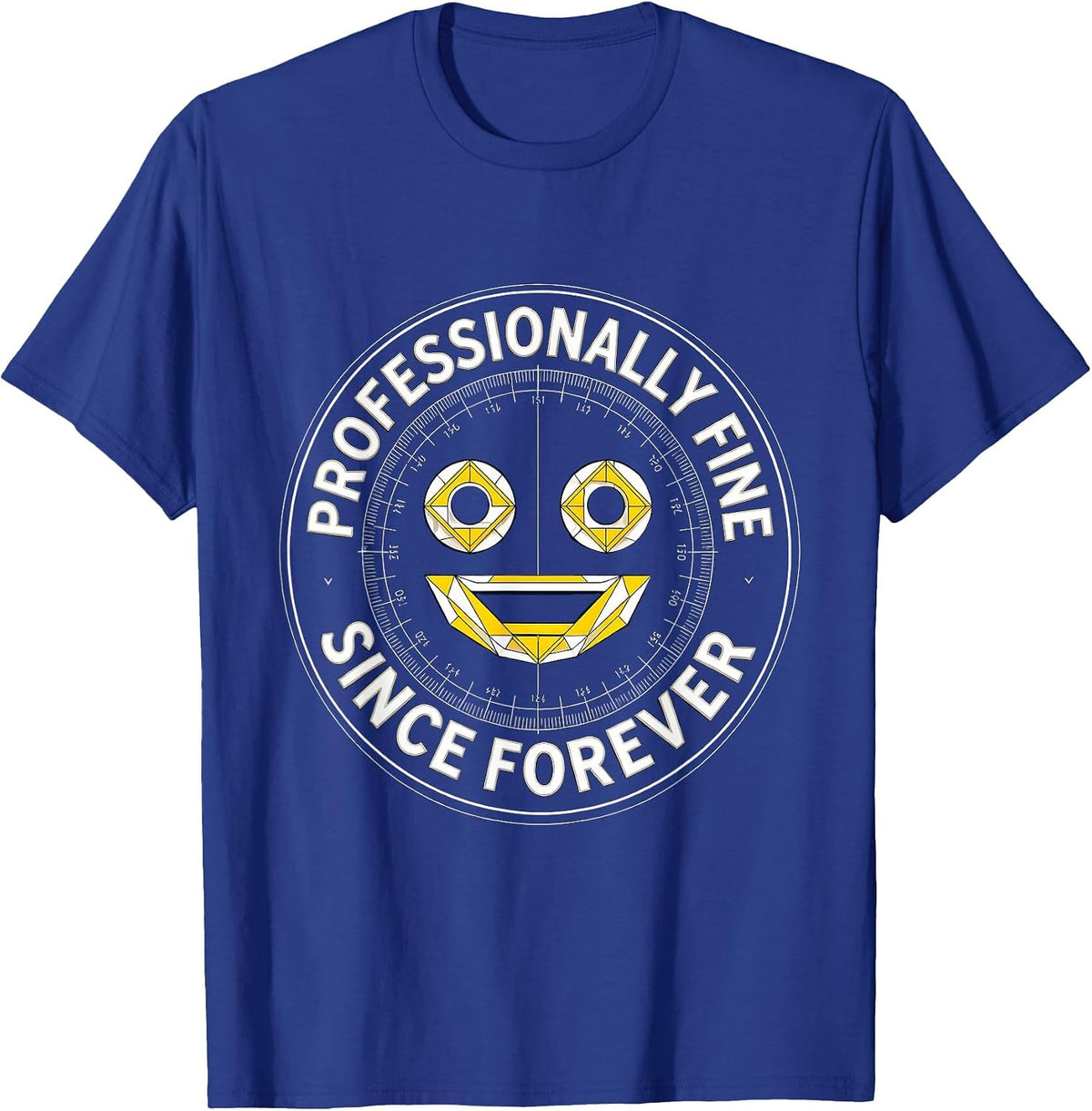 Professionally Fine Since Forever Graphic Design T-Shirt - Royal Blue