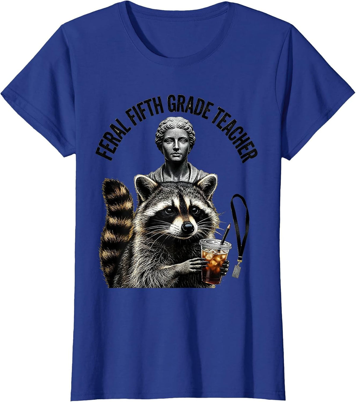 Women's Feral Fifth Grade Teacher Funny Raccoon Back to School T-Shirt - Royal Blue