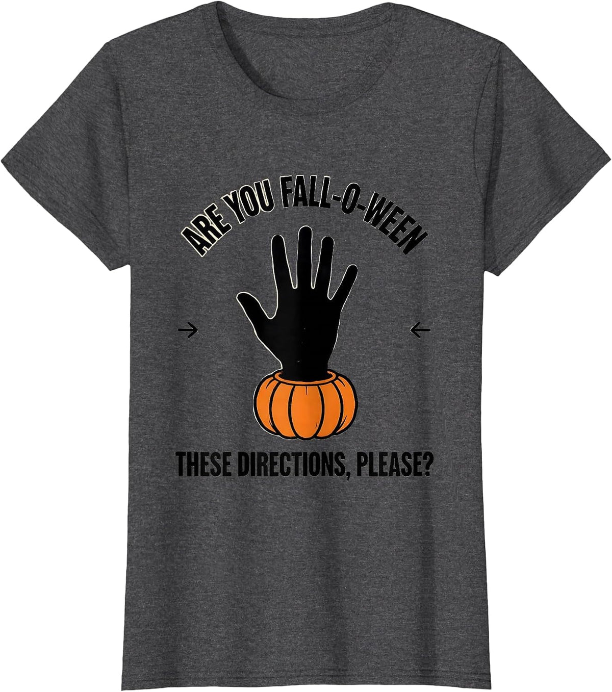 Women's Are You Fall-O-Ween These Directions, Please? Teacher T-Shirt - Dark Heather Grey
