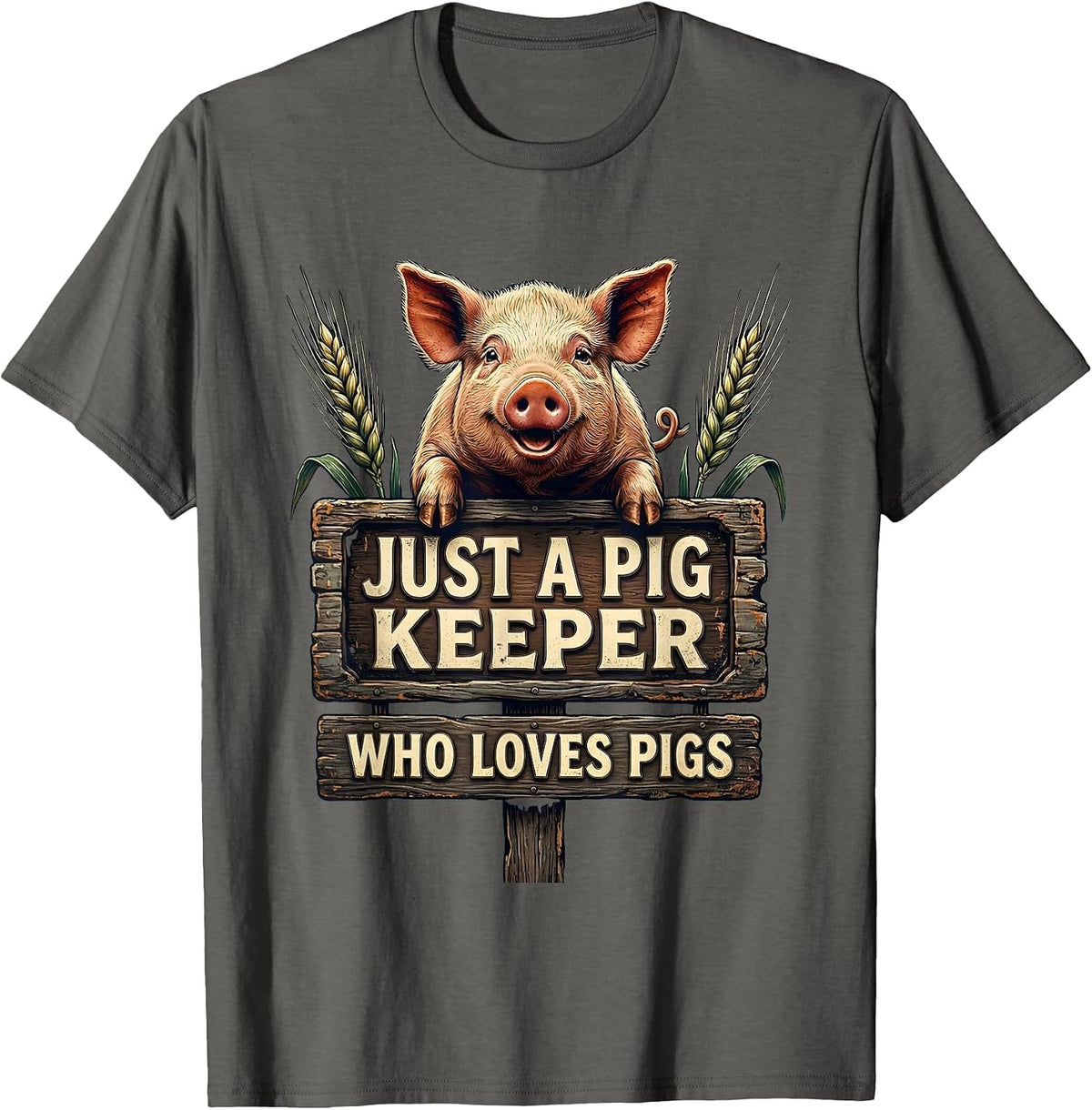 Just A Pig Keeper Who Loves Pigs Vintage Pig Lover Humor T-Shirt - Asphalt Grey
