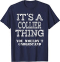 Its A Collier Thing You Wouldnt Understand Matching Family T-Shirt - Navy Blue