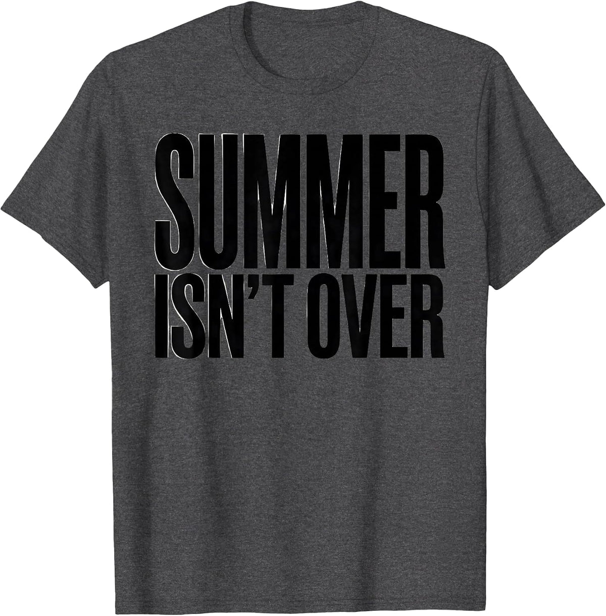 Summer Isn't Over Minimalist Grill Dad Last Cookout Humor T-Shirt - Dark Heather Grey