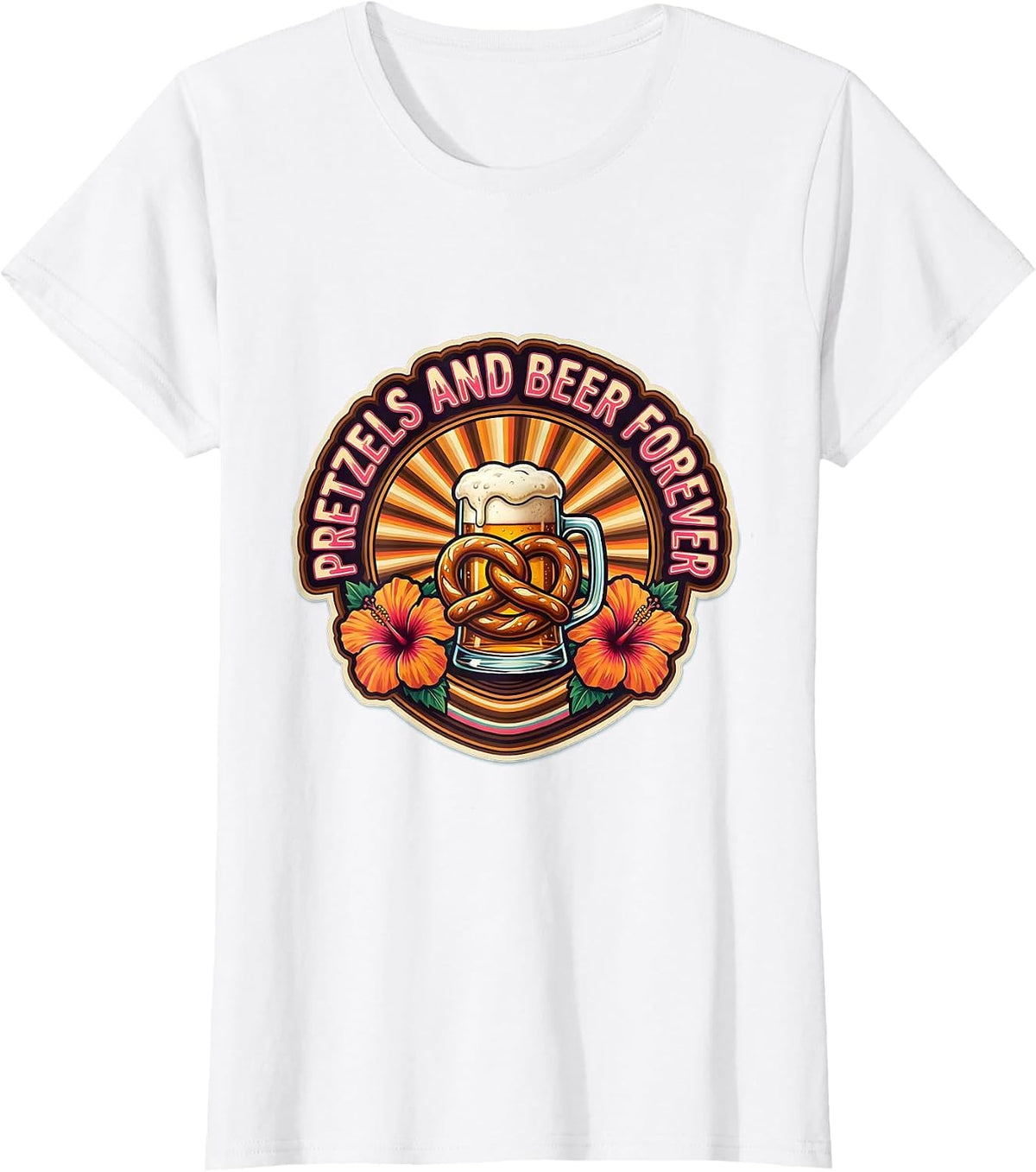 Women's Pretzels and Beer Forever Oktoberfest Design T-Shirt - White