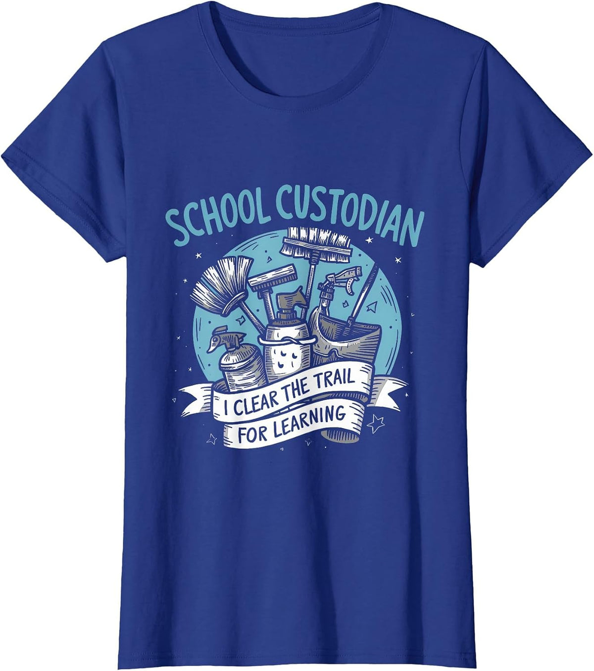 School Custodian Janitor Janitorial Appreciation Women Men T-Shirt - Royal Blue