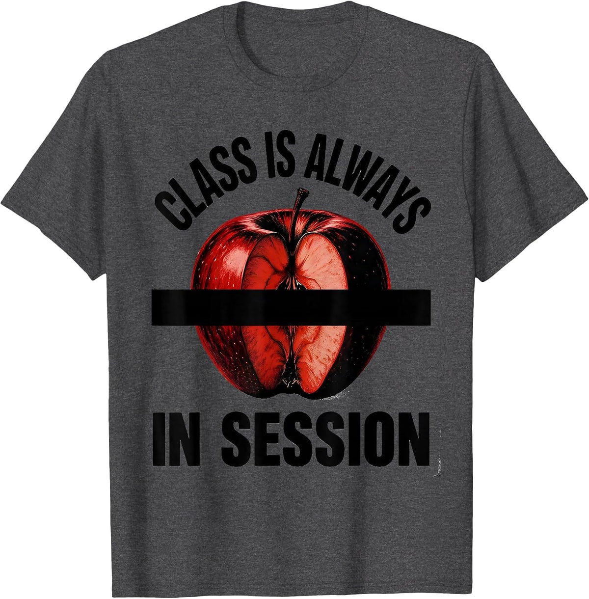 Men's Class Is Always In Session Teacher Design T-Shirt - Dark Heather Grey