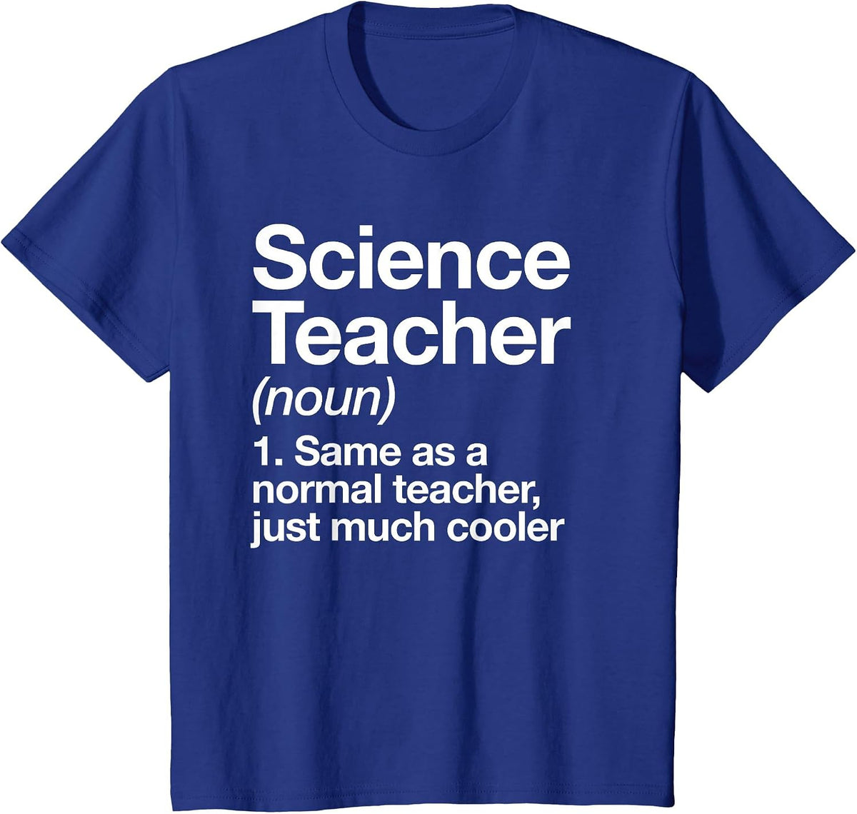 Science Teacher Definition Funny Back to School First Day T-Shirt - Royal Blue