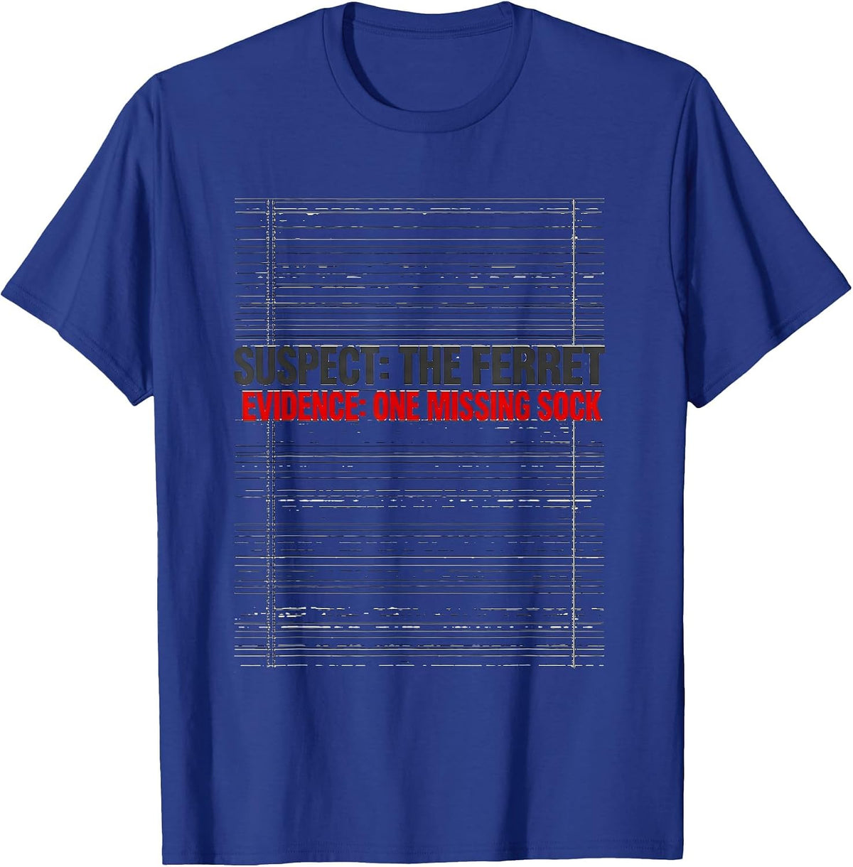 Men's Suspect: The Ferret. Evidence: One Missing Sock Funny T-Shirt - Royal Blue