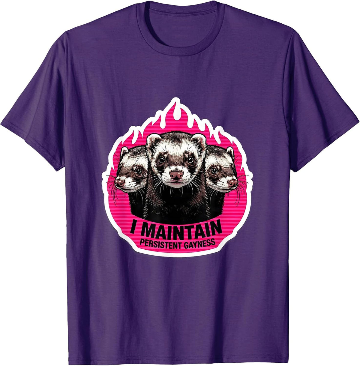 Men's I Maintain Persistent Gayness Funny Ferret Meme Bootleg T-Shirt - Purple