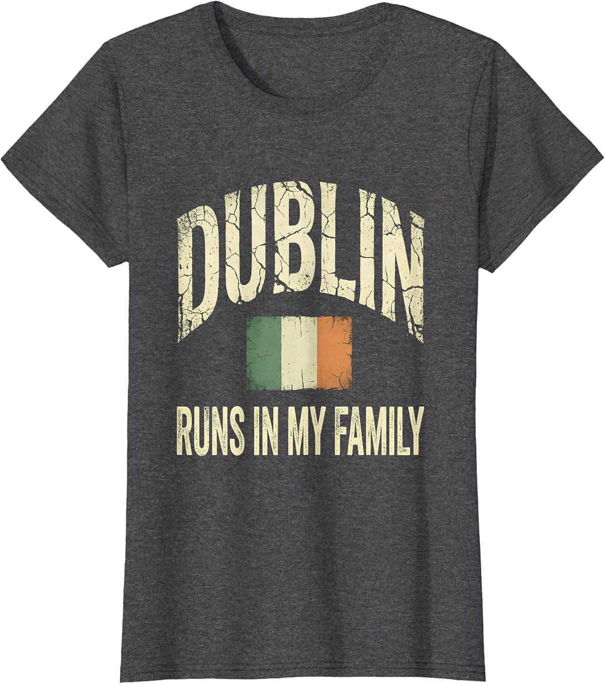 Women's Dublin Runs In My Family Distressed Irish Heritage St T-Shirt - Dark Heather Grey
