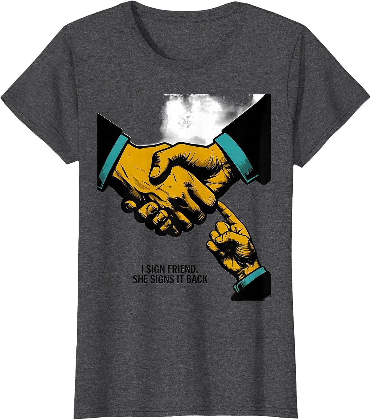 Women's I Sign Friend, She Signs It Back Funny ASL Teacher Inclusion T-Shirt - Dark Heather Grey