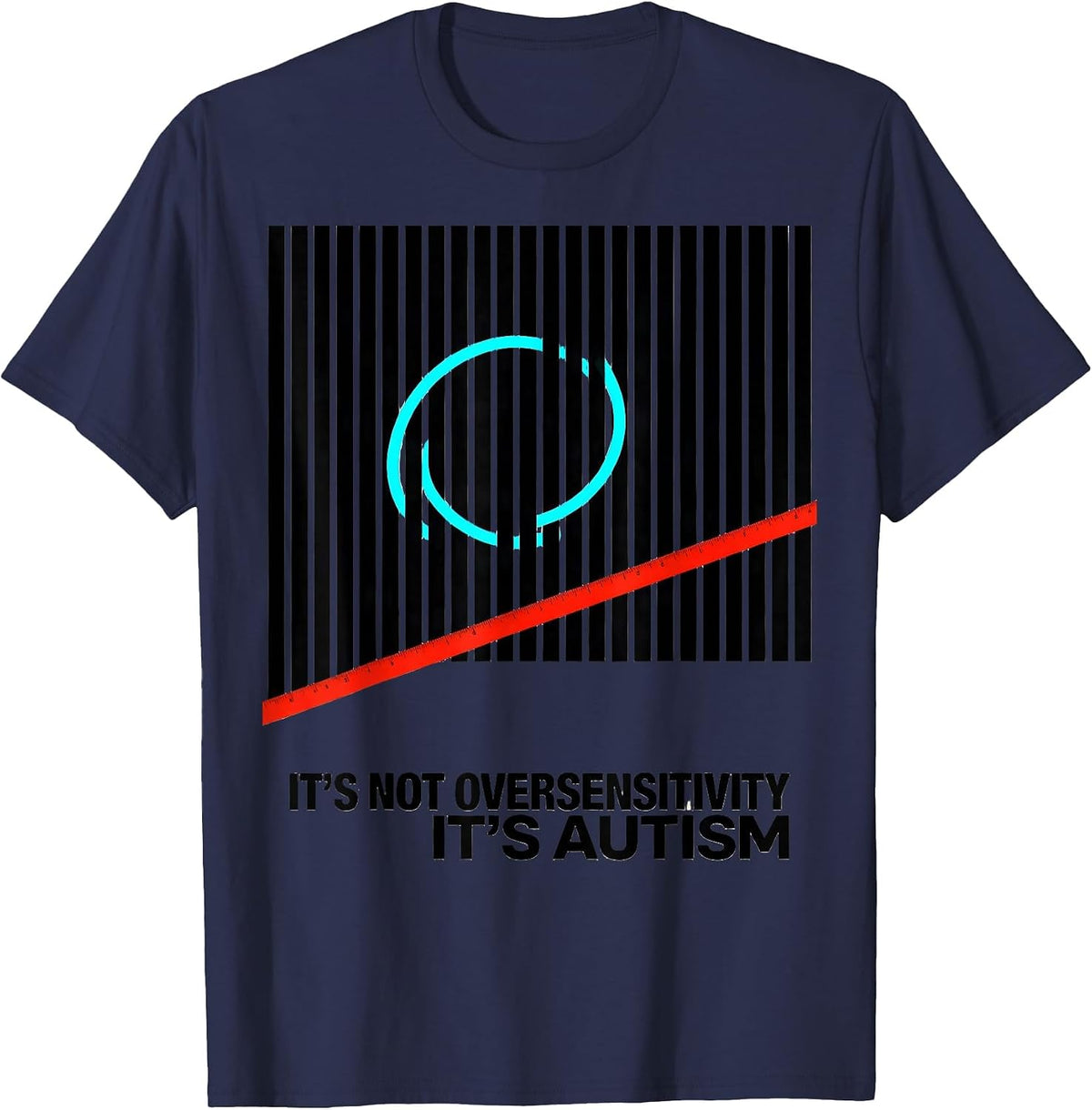 It's Not Oversensitivity It's Autism Funny Neurodiversity T-Shirt - Navy Blue