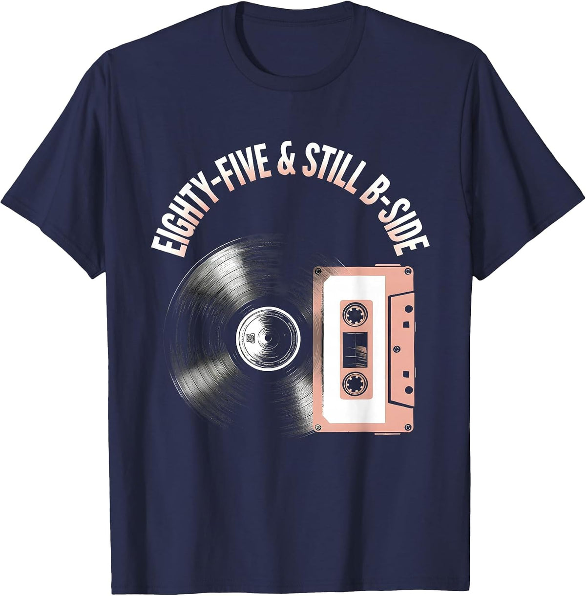 Eighty-Five & Still B-Side Vintage Music Lover Design T-Shirt - Navy Blue