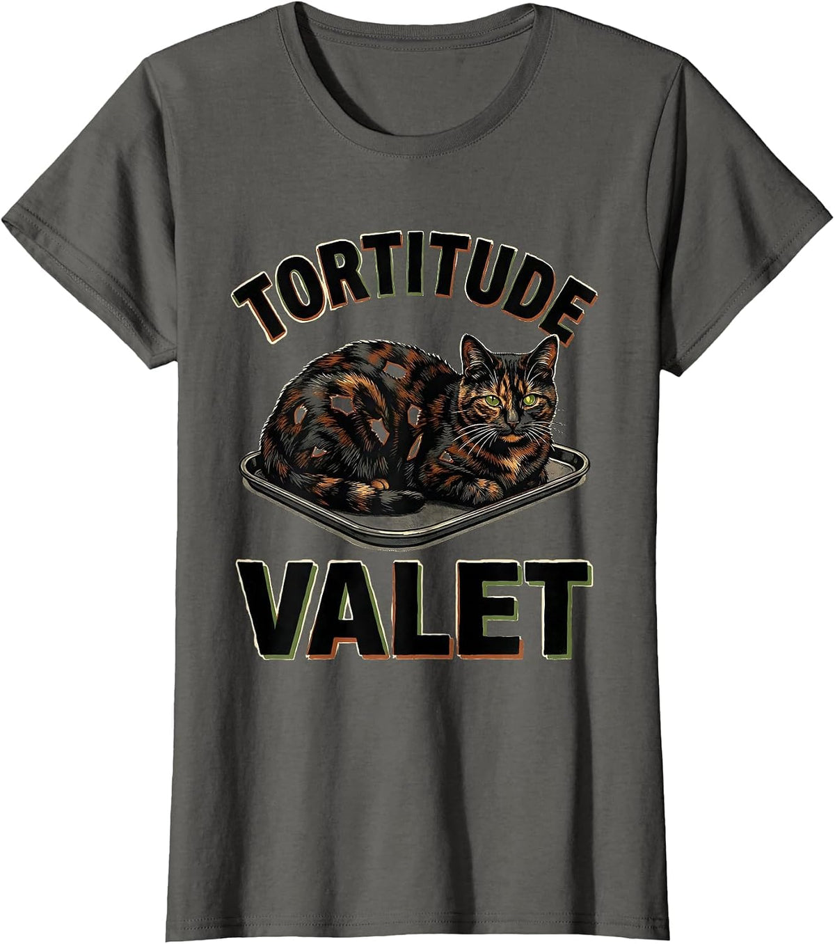 Women's Tortitude Valet Tortoiseshell Cat Owner Tortie Cat Lover T-Shirt - Asphalt Grey