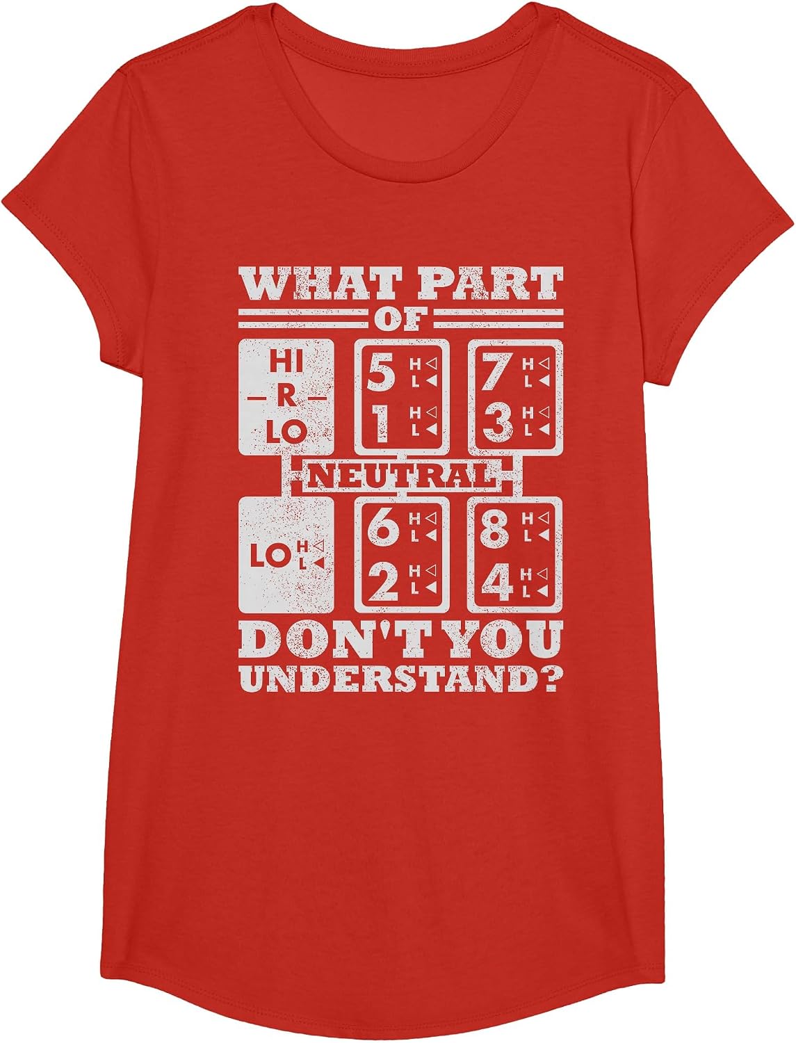 What Part of Truck Equipment do You not Understand the Trucker Driver T-Shirt - Girls Red