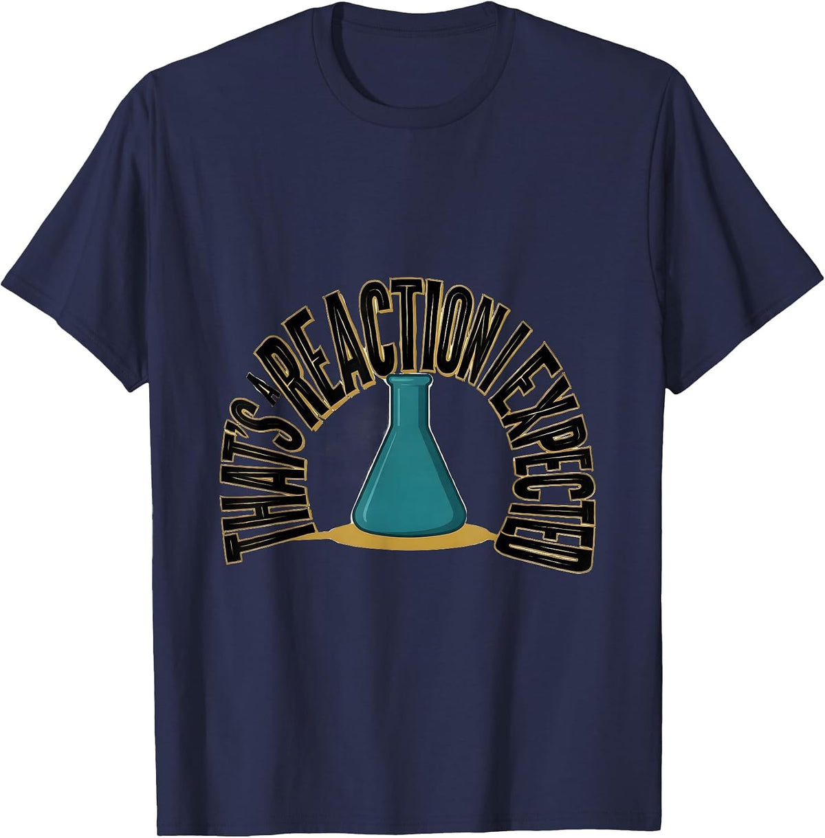 That's A Reaction I Expected Funny Sarcastic Teacher Back T-Shirt - Navy Blue