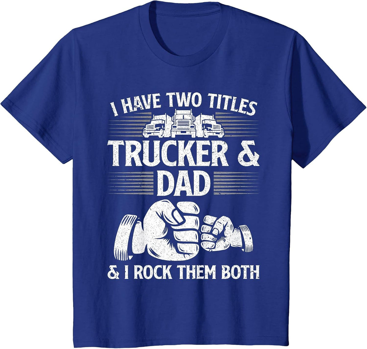 Funny Truck Driver Art Dad Trucker Men Truck Driving Lover T-Shirt - Royal Blue