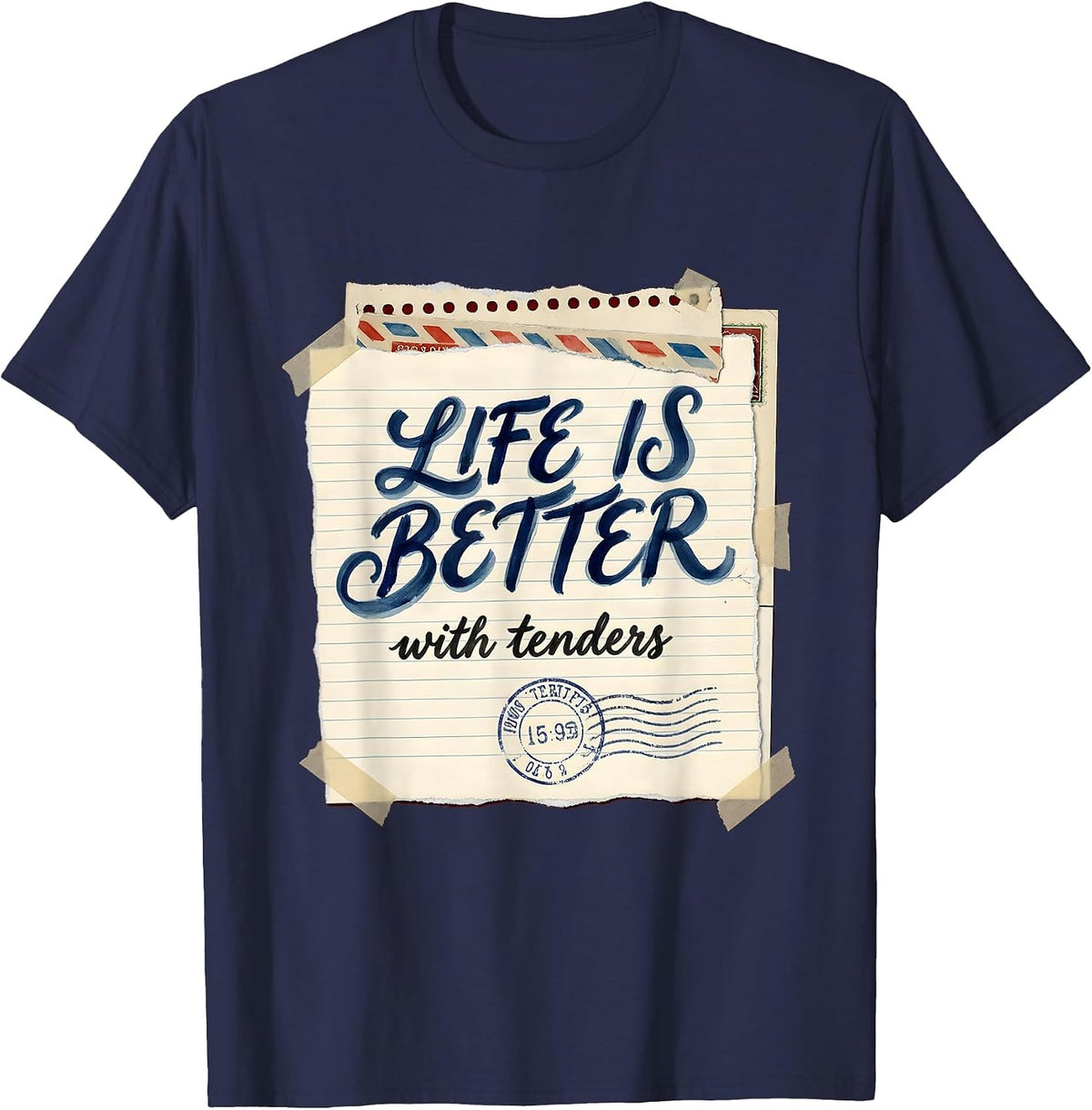 Life Is Better With Tenders Chicken Lover Design T-Shirt - Navy Blue