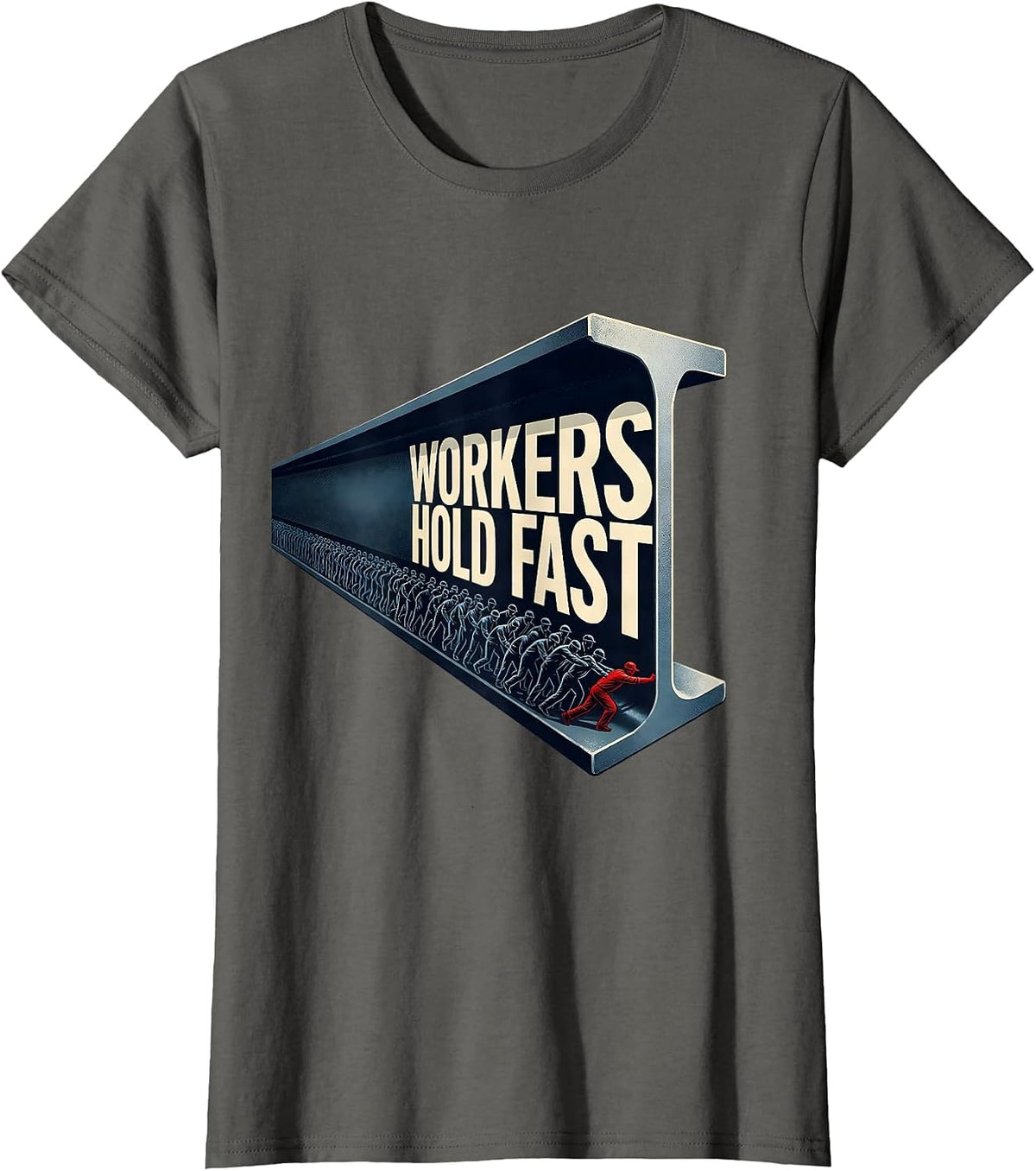 Women's Workers Hold Fast Constructivist Poster Union Worker Pride T-Shirt - Asphalt Grey