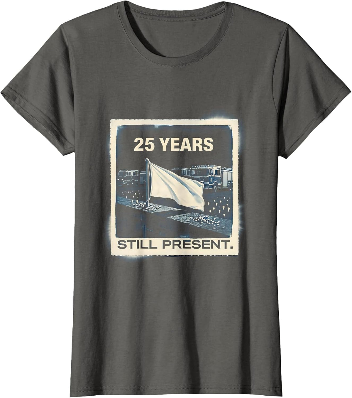 Women's 25 Years Still Present Memorial Day Patriotic Tribute T-Shirt - Asphalt Grey