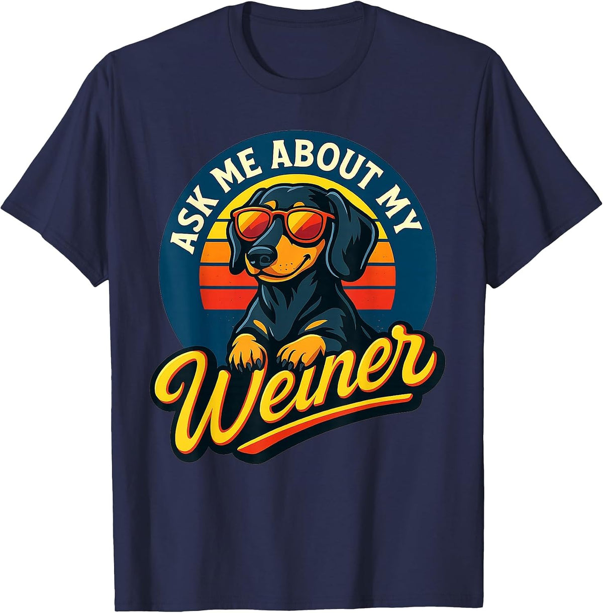 Ask Me About My Weiner Funny Dachshund Joke Retro Funny T-Shirt - Navy Blue