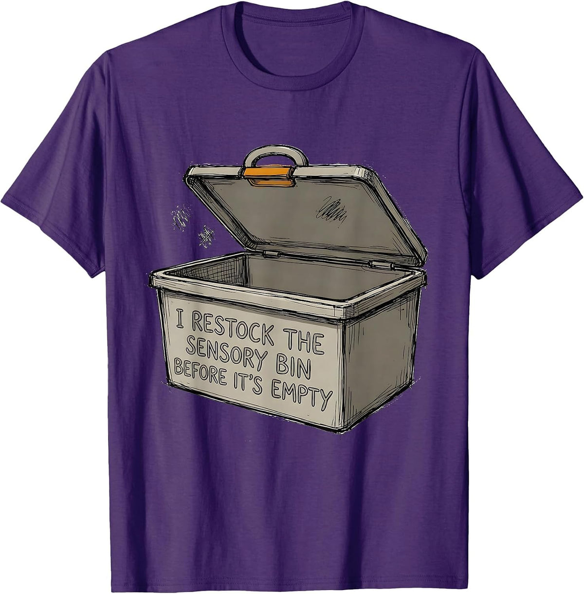 Men's I Restock The Sensory Bin Before It's Empty Special T-Shirt - Purple