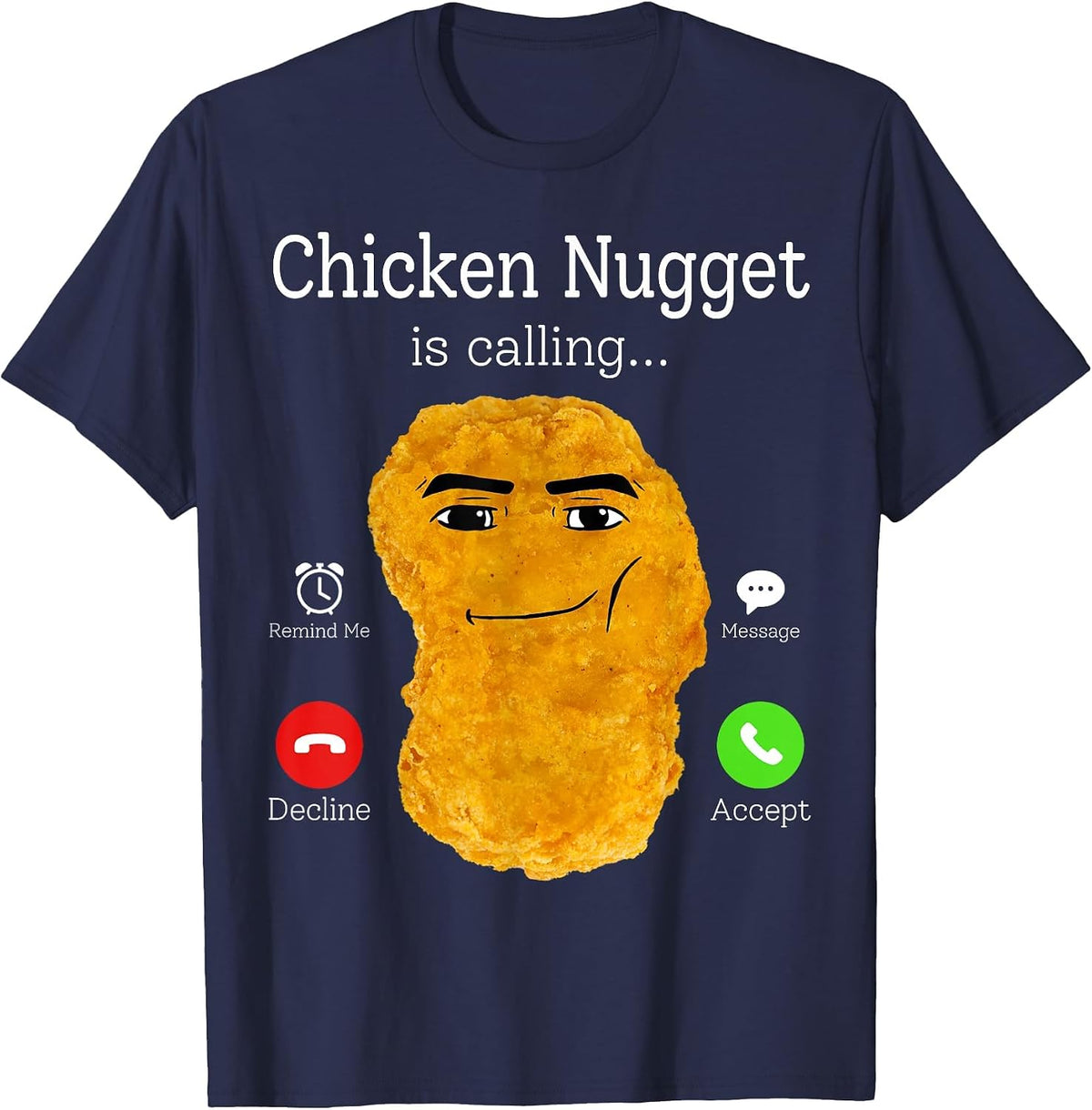 Chicken Nugget is Calling Funny Food Lover Humor Outfit T-Shirt - Navy Blue