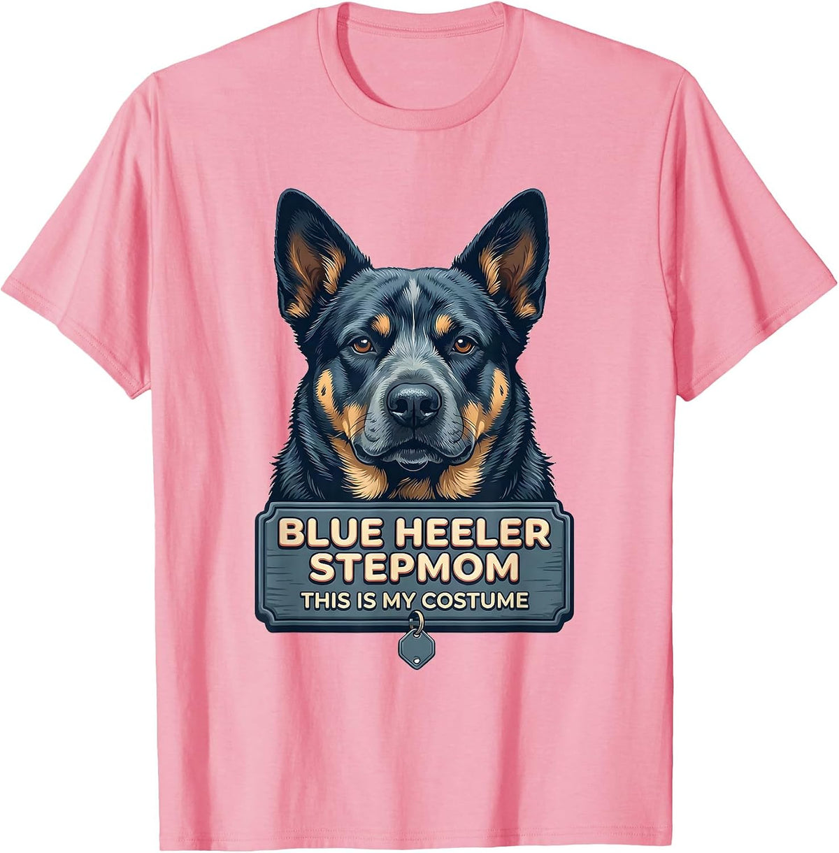 Men's Blue Heeler Stepmom This Is My Costume Halloween T-Shirt - Pink