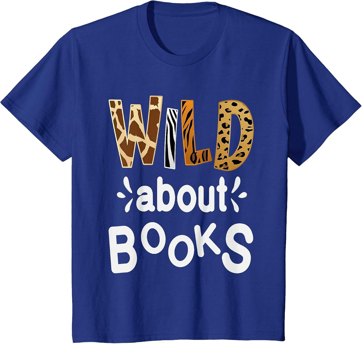 Wild About Books, Library Librarians Book Lover and Reader T-Shirt - Royal Blue