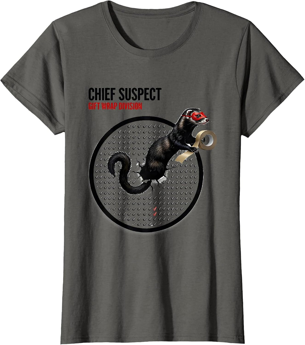 Women's Chief Suspect Gift Wrap Division Funny Ferret Lover T-Shirt - Asphalt Grey