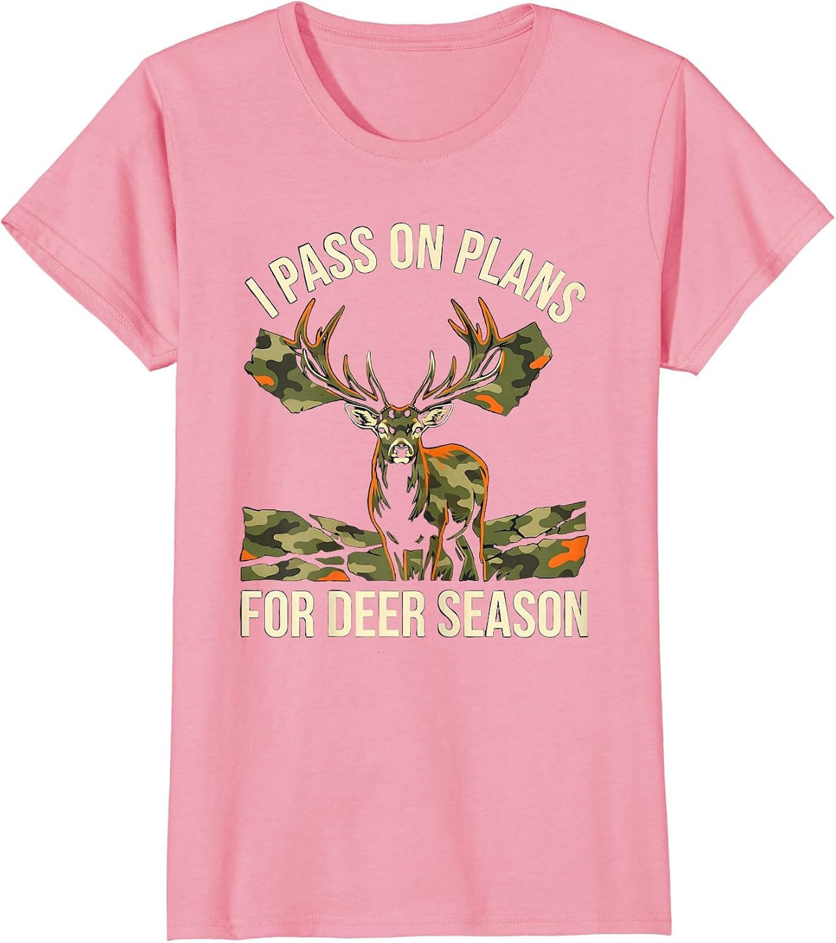 Women's I Pass On Plans For Deer Season Funny Deer Hunting Dad Gift T-Shirt - Pink