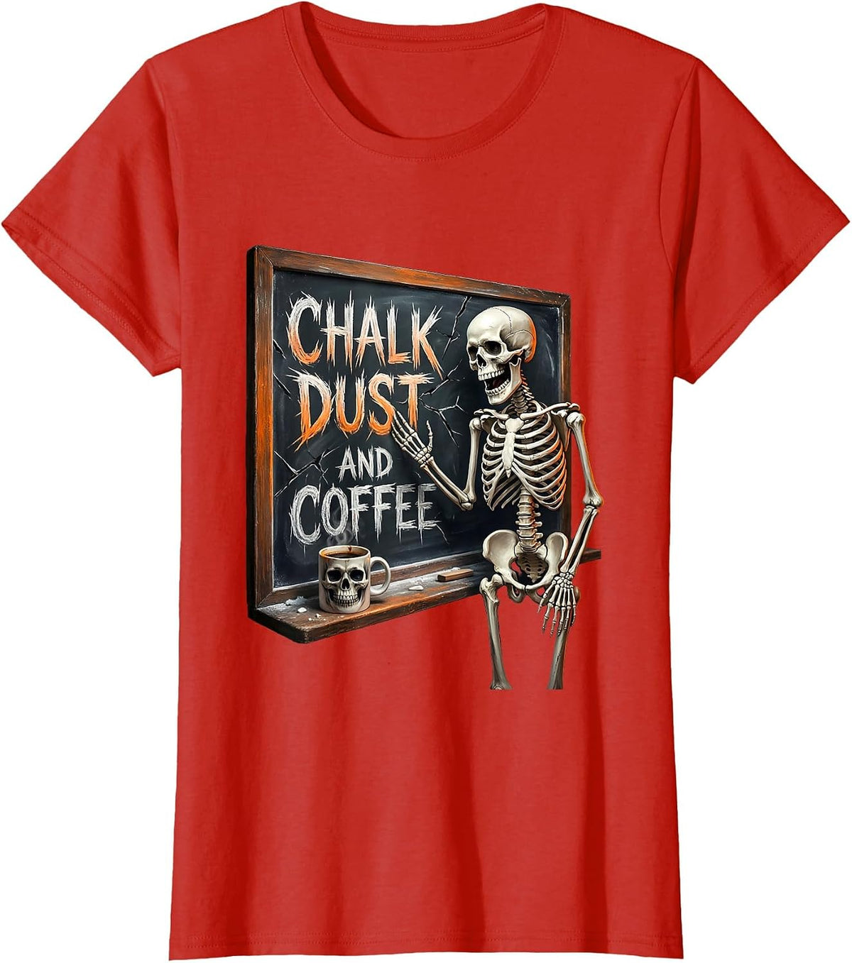 Chalk Dust and Coffee Middle School Teacher T-Shirt - Red