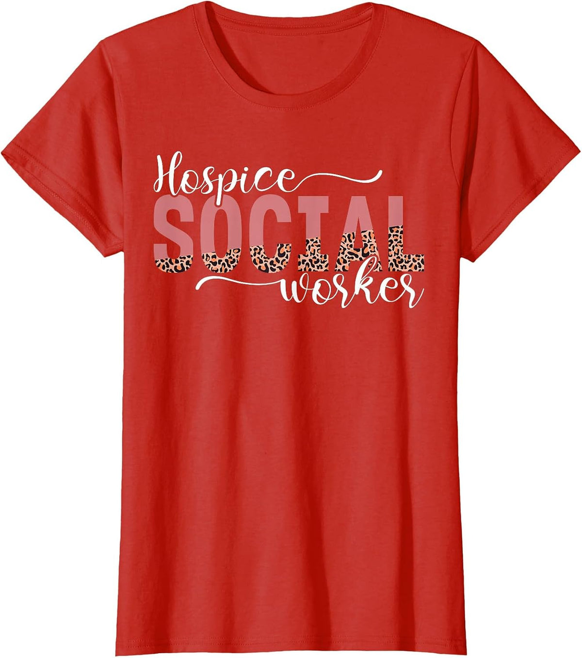 Hospice Social Worker Appreciation Leopard T-Shirt - Red