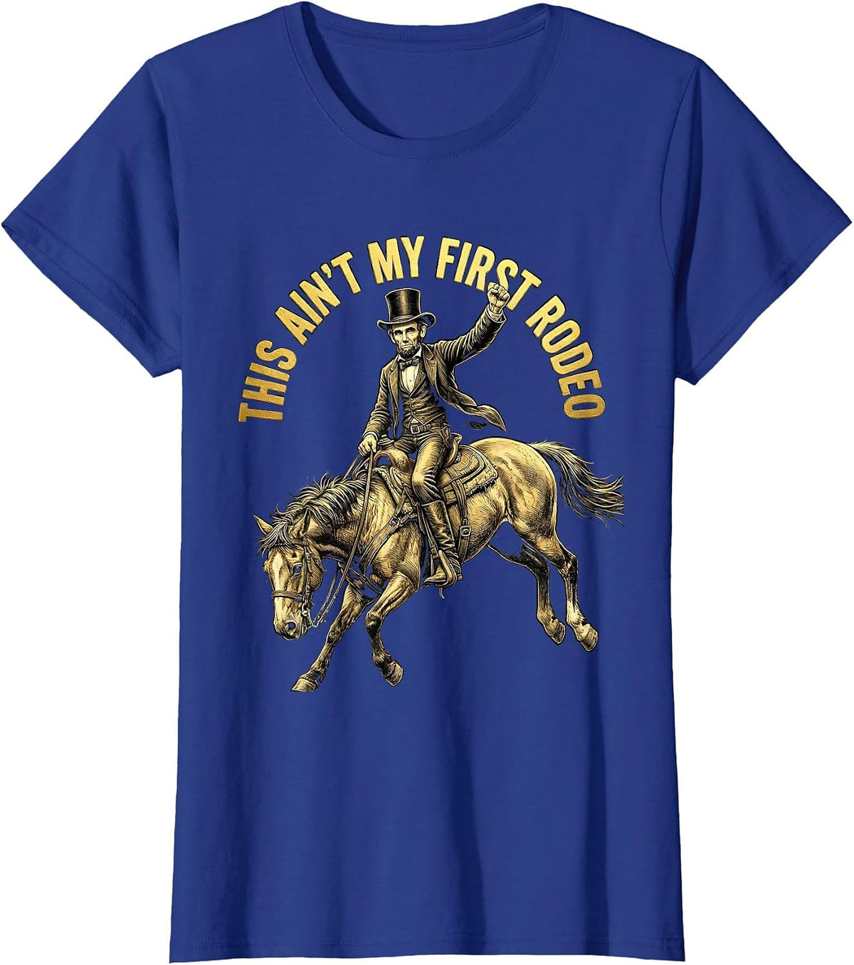 Women's This Ain't My First Rodeo Cowboy Design T-Shirt - Royal Blue