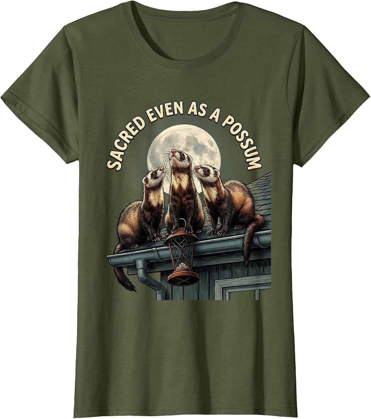 Women's Sacred Even As A Possum Ferret Lover Funny Wildlife Meme T-Shirt - Olive Green